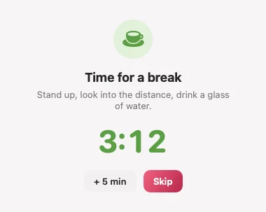 Griotte's break window: “Time for a break”, a 3:12 countdown, + 5 min and Skip buttons.